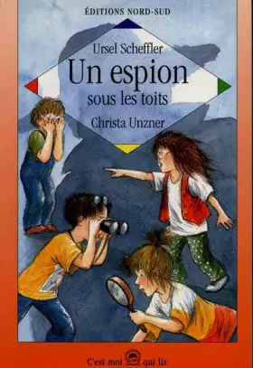 Couverture du produit · UN ESPION SOUS LES TOITS. Un roman policier pour détectives en herbe
