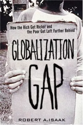 Couverture du produit · The Globalization Gap: How the Rich Get Richer and the Poor Get Left Further Behind