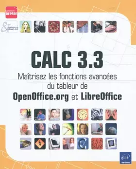 Couverture du produit · Calc 3.3 - Maîtrisez les fonctions avancées du tableur de OpenOffice.org et LibreOffice