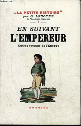 Couverture du produit · En suivant l'Empereur : Autres croquis de l'épopée (Les cahiers rouges)