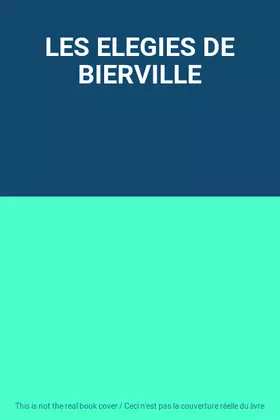Couverture du produit · LES ELEGIES DE BIERVILLE
