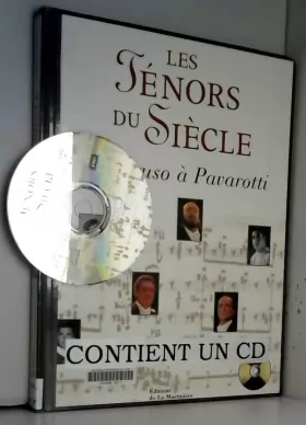 Couverture du produit · Les Ténors du siècle : De Caruso à Pavarotti, avec un CD Audio