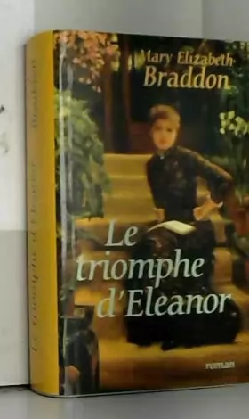 Couverture du produit · Le triomphe d'Eleanor. Roman traduit de l'anglais. Edition revue et corrigée.