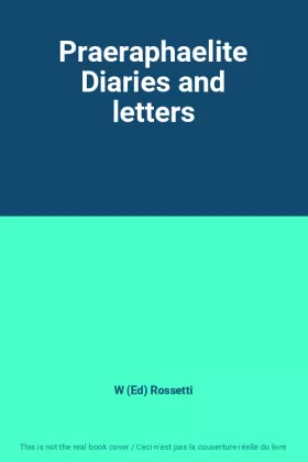Couverture du produit · Praeraphaelite Diaries and letters