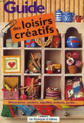 Couverture du produit · Guide des loisirs creatifs