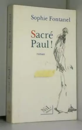 Couverture du produit · Sacré Paul! - Prix du Premier Roman 1995