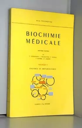 Couverture du produit · Biochimie médicale (fascicule II : enzymes et métabolismes)