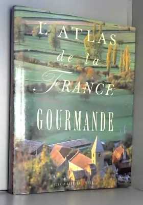 Couverture du produit · L'Atlas de la France Gourmande