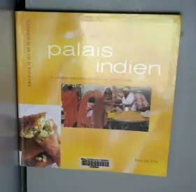 Couverture du produit · Palais indien : 74 recettes indiennes simples et savoureuses