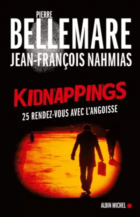 Couverture du produit · Kidnappings - 25 rendez-vous avec l'angoisse