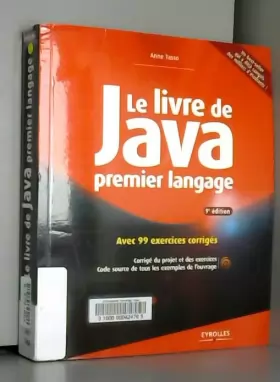 Le livre  de Java  premier langage Avec 99 exercices corrig s
