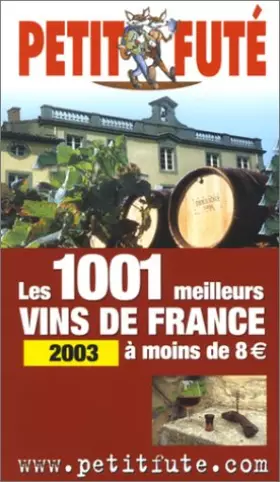 Couverture du produit · Les 1001 meilleurs vins de France à moins de 8 euro 2003