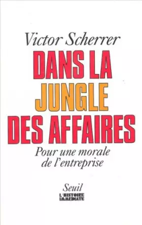 Couverture du produit · Dans la jungle des affaires : Pour une morale de l'entreprise, essai