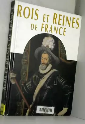 Couverture du produit · Rois et Reines de France
