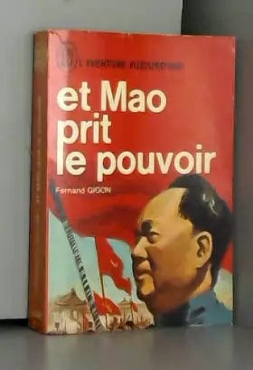 Couverture du produit · Et Mao pris le pouvoir