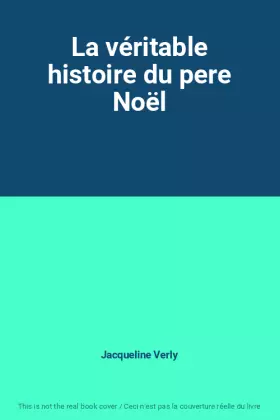 Couverture du produit · La véritable histoire du pere Noël