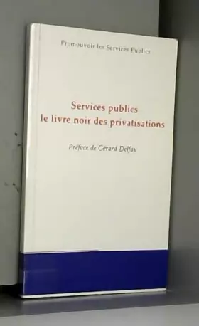 Couverture du produit · Services publics : Le livre noir des privatisations