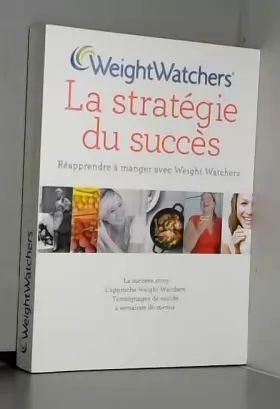 Couverture du produit · La stratégie du succès : Réapprendre à manger avec Weight Watchers