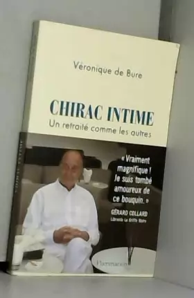 Véronique de Bure - Chirac intime - Un retraité comme les autres