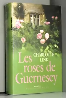 Couverture du produit · Les roses de Guernesey (Passionnément)