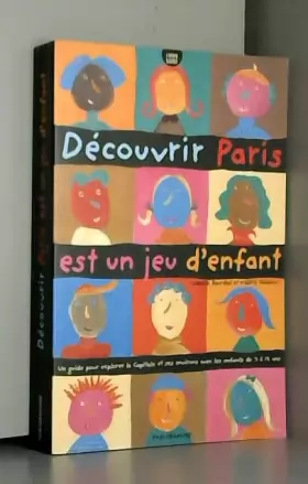 Couverture du produit · Découvrir Paris est un jeu d'enfant, 3e édition