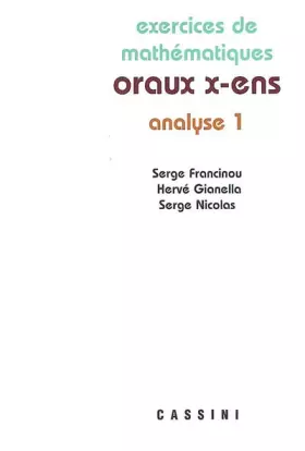 Couverture du produit · Exercices de mathématiques des oraux de l'Ecole polytechnique et des Ecoles normales supérieures : Analyse Tome 1