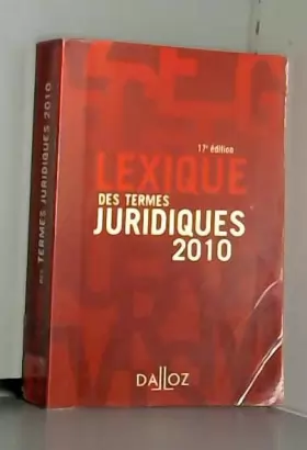 Couverture du produit · Lexique des termes juridiques : Edition 2010