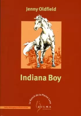 Couverture du produit · Le Ranch de la Pleine Lune, Tome 7 : Indiana Boy