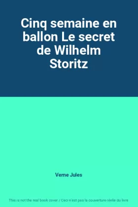 Couverture du produit · Cinq semaine en ballon Le secret de Wilhelm Storitz