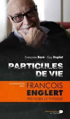 Couverture du produit · Particules de vie : Conversation avec François Englert