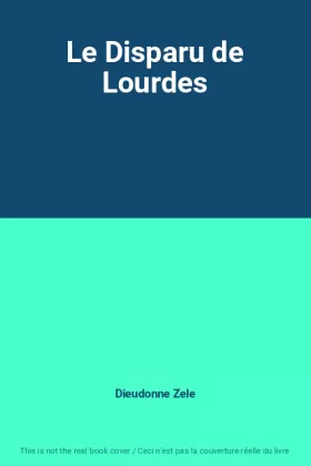 Couverture du produit · Le Disparu de Lourdes