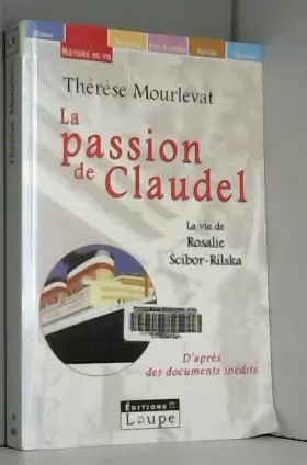 Couverture du produit · La passion de Claudel (grands caractères)