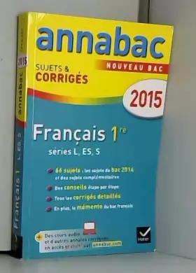 Couverture du produit · Annales Annabac 2015 Français 1re L, ES, S: sujets et corrigés du bac - Première séries générales