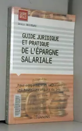 Guide Juridique Et Pratique De L'épargne Salariale : Pour Comprendre Et ...