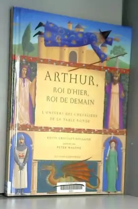 Couverture du produit · Arthur, roi d'hier, roi de demain. L'univers des chevaliers de la Table Ronde