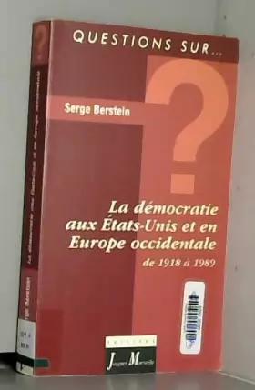 Couverture du produit · La démocratie libérale aux Etats-Unis et en Europe occidentale, 1919-1989