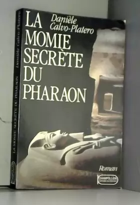 Couverture du produit · La momie secrète du pharaon