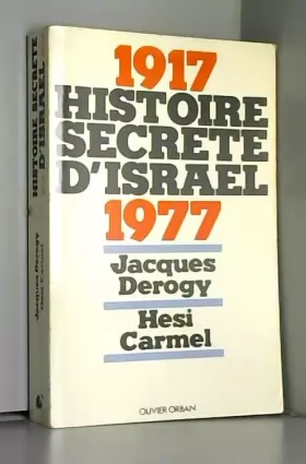 Couverture du produit · 1917 1977 histoire secrête d'israël olivier orban, 1978