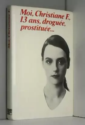 moi christiane f 13ans droguée prostituée livre