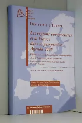 Couverture du produit · Les Régions européennes et la France dans la perspective Agenda 2000 : Réforme des fonds structurels communautaires et de la po