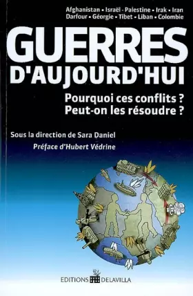Couverture du produit · Guerres d'Aujourd'hui  - Pourquoi ces conflits ? Peut on les résoudre ?