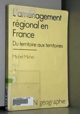 Couverture du produit · L'aménagement du territoire en France. Du territoire aux territoires