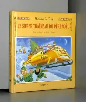 Couverture du produit · HISTOIRE DE NOEL LE SUPER TRAINEAU DU PERE NOEL.