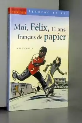 Couverture du produit · Moi, Félix, 11 ans, français de papier
