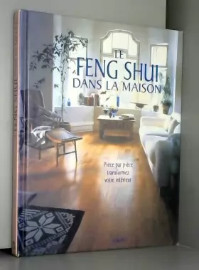 Couverture du produit · Le feng shui dans la maison