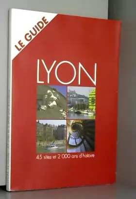 Couverture du produit · Lyon, emprises et empreintes...: 45 Sites à redécouvrir d'Ouest en Est
