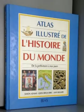 Couverture du produit · Atlas Illustré de l'Histoire du Monde