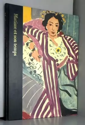 Couverture du produit · Matisse et son temps. 1869 - 1954.