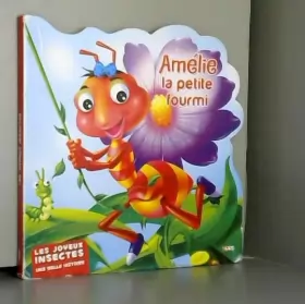 Couverture du produit · Les joyeux insectes - Amélie la Petite Fourmi