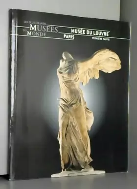Couverture du produit · Musée du Louvre Paris -Première partie